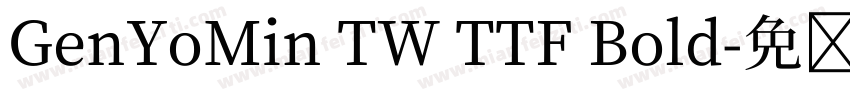 GenYoMin TW TTF Bold字体转换